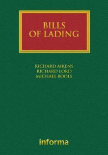 Bills of Lading - Richard Aikens, Richard Lord, Michael Bools