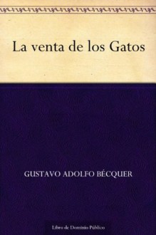 La venta de los Gatos - Gustavo Adolfo Bécquer