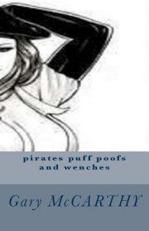 Pirates Puff Poofs and Wenches - Gary McCarthy, Helen Cobon