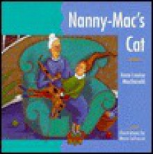 Nanny-Mac's Cat - Anne Louise Macdonald, Marie Lafrance