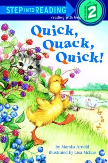 Quick, Quack, Quick! (Step-Into-Reading, Step 2) - Marsha Diane Arnold