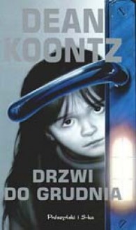 Drzwi do grudnia - Dean Koontz