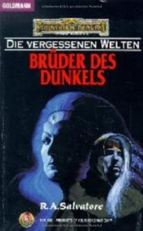 Brüder des Dunkels (Die Vergessenen Welten, #9) - R.A. Salvatore