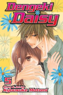 Dengeki Daisy, Vol. 05 - Kyousuke Motomi