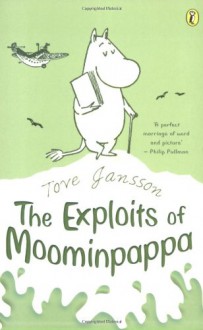 The Exploits of Moominpappa (Moomintroll) - Tove Jansson