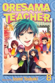 Oresama Teacher , Vol. 8 - Izumi Tsubaki