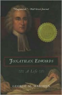 Jonathan Edwards - George M. Marsden