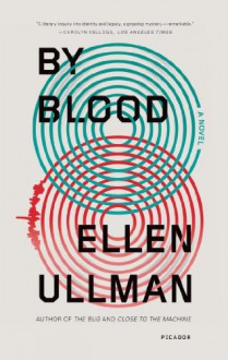 By Blood - Ellen Ullman