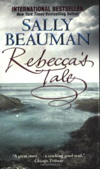 Rebecca's Tale - Sally Beauman