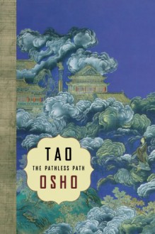 Tao: The Pathless Path - Osho