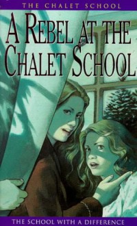 A Rebel at the Chalet School - Elinor M. Brent-Dyer