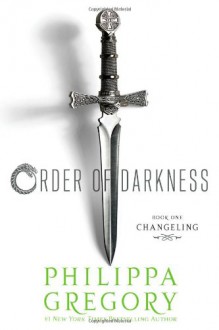 Changeling (Order of Darkness #1) - Philippa Gregory, Fred Van Deelen, Sally Taylor