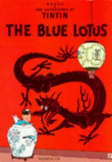 The Blue Lotus - Hergé, Leslie Lonsdale-Cooper, Michael Turner