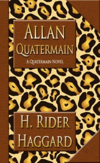Allan Quartermain - H. Rider Haggard