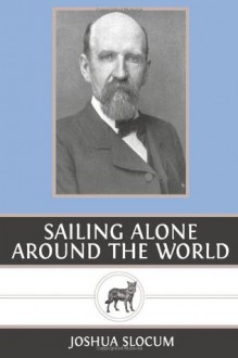 Sailing Alone Around the World - Joshua Slocum