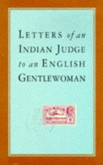 Letters of an Indian Judge to an English Gentlewoman - Dorothy Black