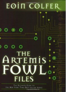 The Artemis Fowl Files - Eoin Colfer