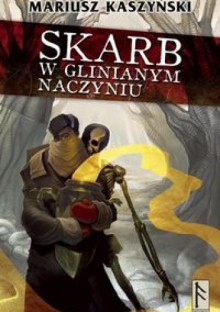 Skarb w glinianym naczyniu - Mariusz Kaszyński