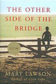 The Other Side Of The Bridge - Mary Lawson