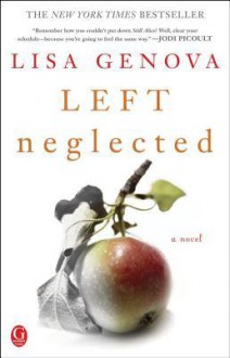 Left Neglected - Lisa Genova