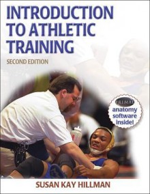 Introduction to Athletic Training - 2nd Edition (Athletic Training Education Series) - Susan Kay Hillman, David H. Perrin