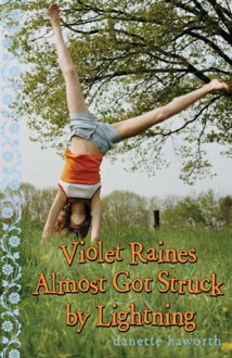 Violet Raines Almost Got Struck by Lightning - Danette Haworth