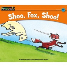 Shoo, Fox, Shoo! - Karen Walberg