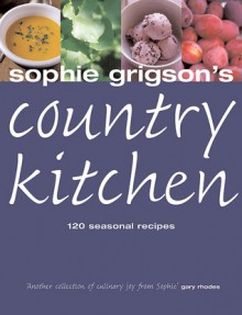 Sophie's Country Kitchen - Sophie Grigson