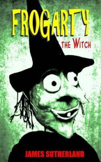 Frogarty the Witch - Zondervan Publishing