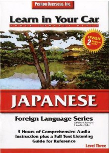 Learn in Your Car Japanese Level Three - Henry N. Raymond