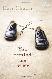 You Remind Me of Me - Dan Chaon