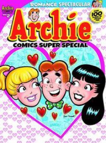 Archie Romance Spectacular N0. 2 (Comics Super Special) - Archie Comics