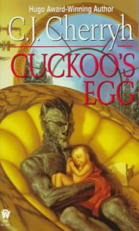 Cuckoo's Egg (Alliance-Union Universe) - C.J. Cherryh