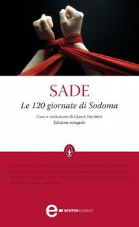 Le 120 giornate di Sodoma (eNewton Classici) (Italian Edition) - Marquis de Sade