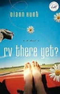 RV There Yet?: A Women of Faith Fiction Novel - Diann Hunt