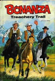 Treachery Trail (Bonanza # 1) - Harry Whittington