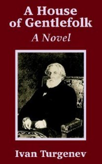 A House of Gentlefolk - Ivan Turgenev