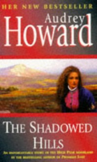 The Shadowed Hills - Audrey Howard