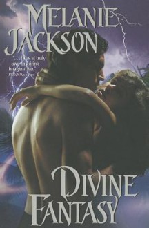 Divine Fantasy - Melanie Jackson