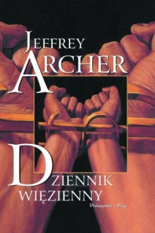 Dziennik więzienny - Jeffrey Archer