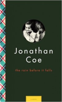 The Rain Before It Falls - Jonathan Coe