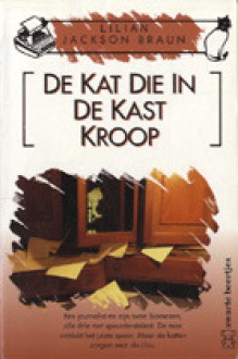 De kat die in de kast kroop (De kat die... #15) - Mariëlla Snel, Lilian Jackson Braun