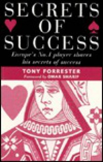 Secrets of Success: Europe's No.1 Player Shares His Secrets of Success - Tony Forrester, Omar Sharif