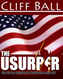 The Usurper: A suspense political thriller - Cliff Ball