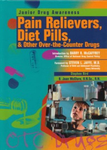 Pain Relievers, Diet Pills, and Other Over-The-Counter Drugs - Stephen Bird, Steven L. Jaffe