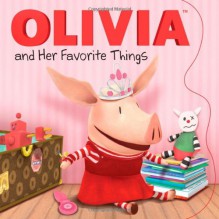 OLIVIA and Her Favorite Things (Olivia TV Tie-in) - Maggie Testa, Patrick Spaziante