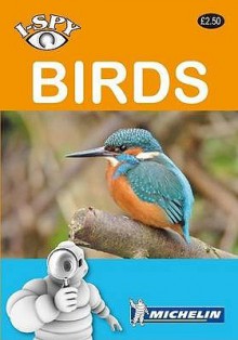 I Spy Birds (Michelin I Spy Guides) - Michelin Travel Publications