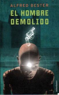 El hombre demolido - Alfred Bester