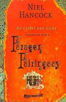 Faragon Fairingaay (De Cirkel van Licht boek twee) - Niel Hancock