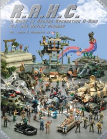 R.A.H.C. A Guide to Second Generation G.I. Joe Action Figures - James M. Kavanaugh Jr., Justin Bell